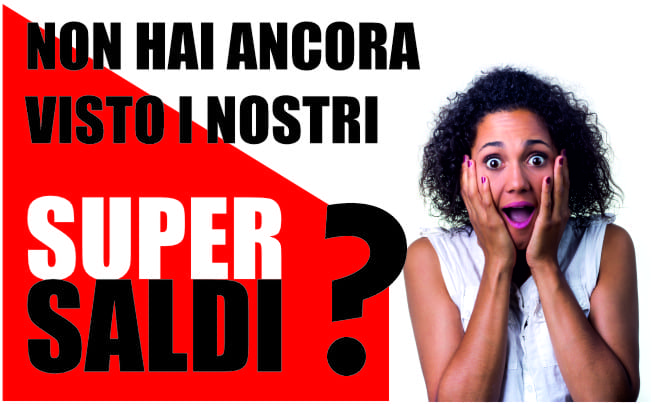 Cogli l'occasione SUPER SALDI